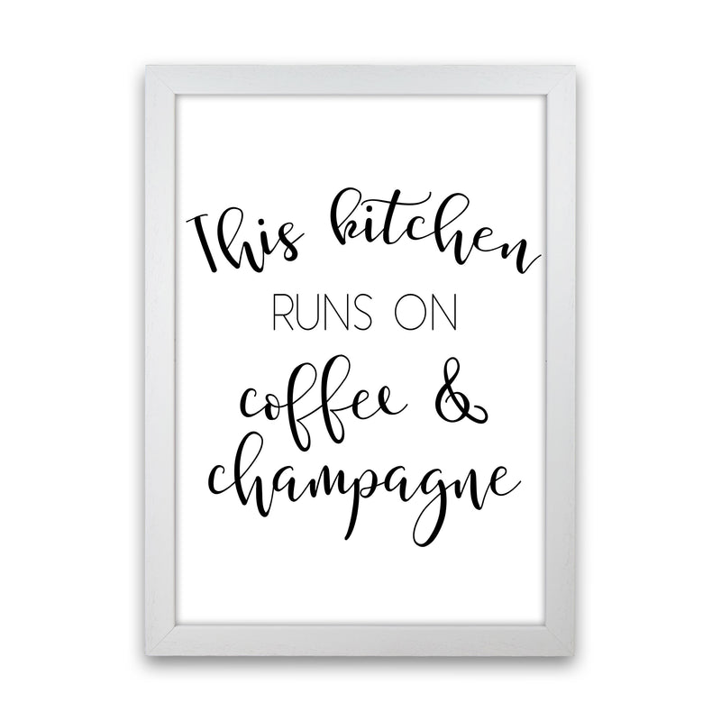 This Kitchen Runs On Coffee And Champagne Modern Print, Framed Kitchen Wall Art White Grain