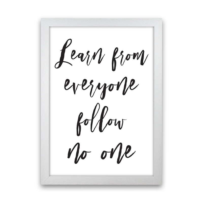 Learn From Everyone Framed Typography Wall Art Print White Grain