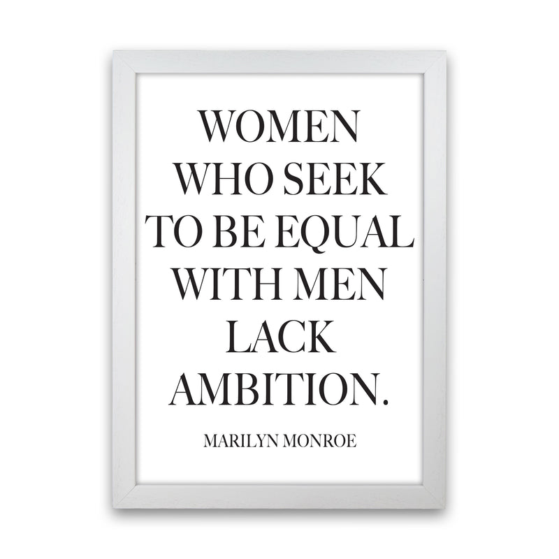 Equality, Marilyn Monroe Quote Framed Typography Wall Art Print White Grain