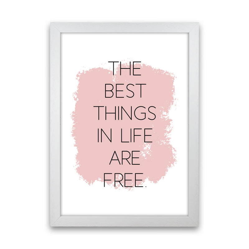 The Best Things In Life Are Free Modern Print White Grain