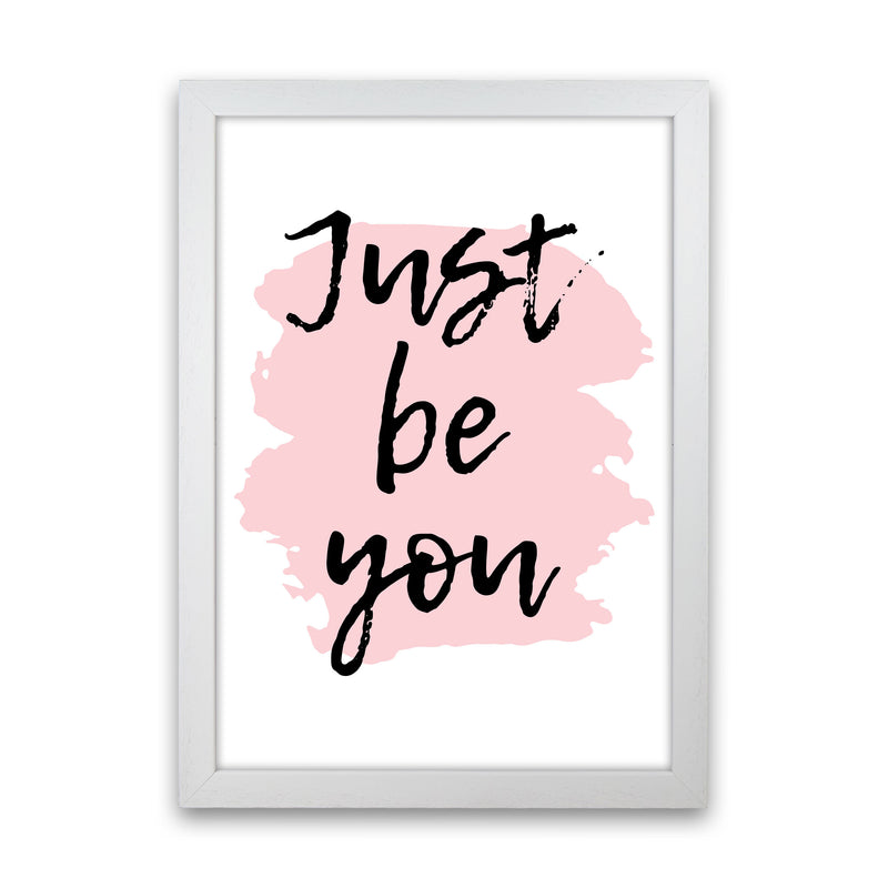 Just Be You Framed Typography Wall Art Print White Grain