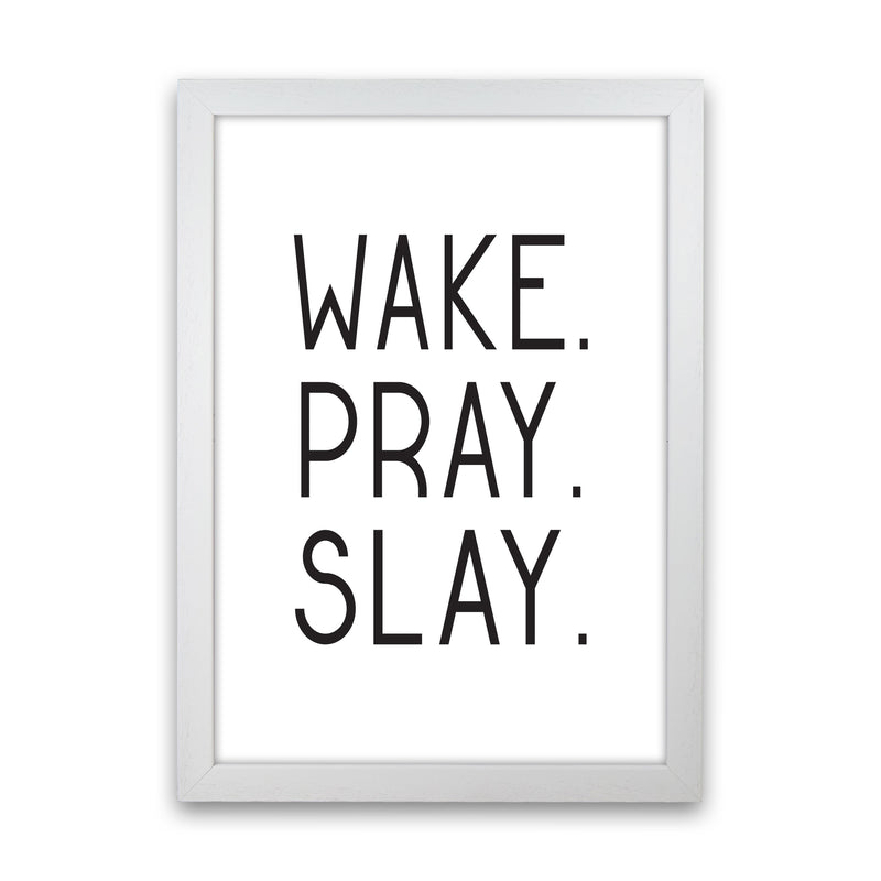 Wake Pray Slay Modern Print White Grain