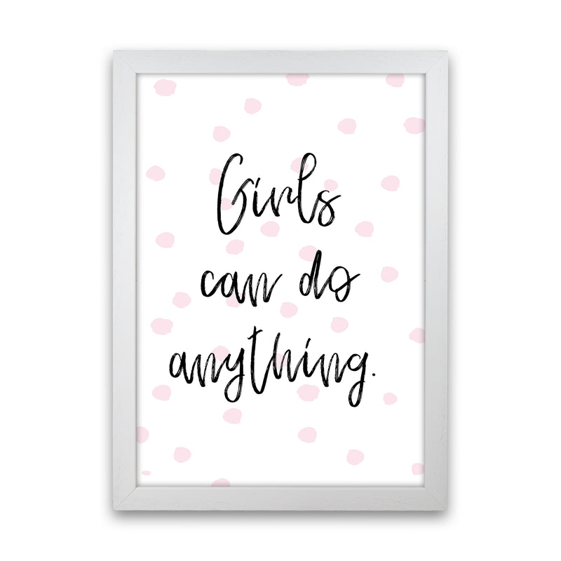 Girls Can Do Anything Pink  Art Print by Pixy Paper White Grain