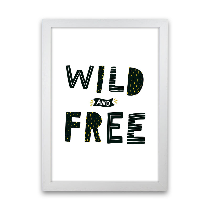 Wild And Free  Art Print by Pixy Paper White Grain