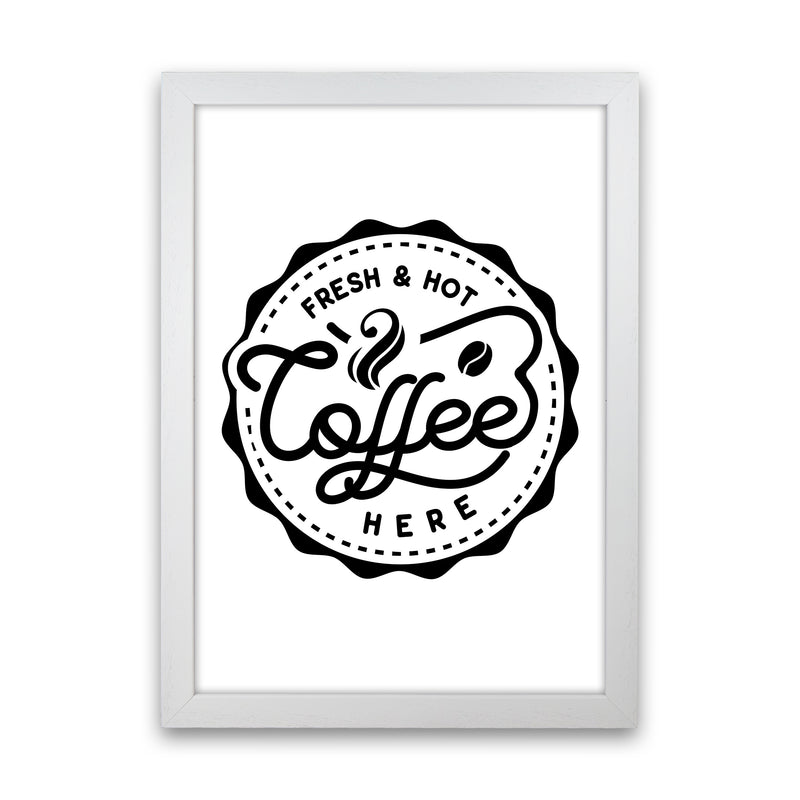 Fresh And Hot Coffee  Art Print by Pixy Paper White Grain