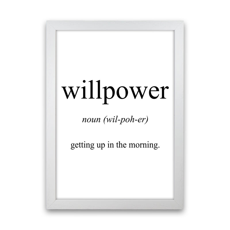 Willpower Meaning  Art Print by Pixy Paper White Grain