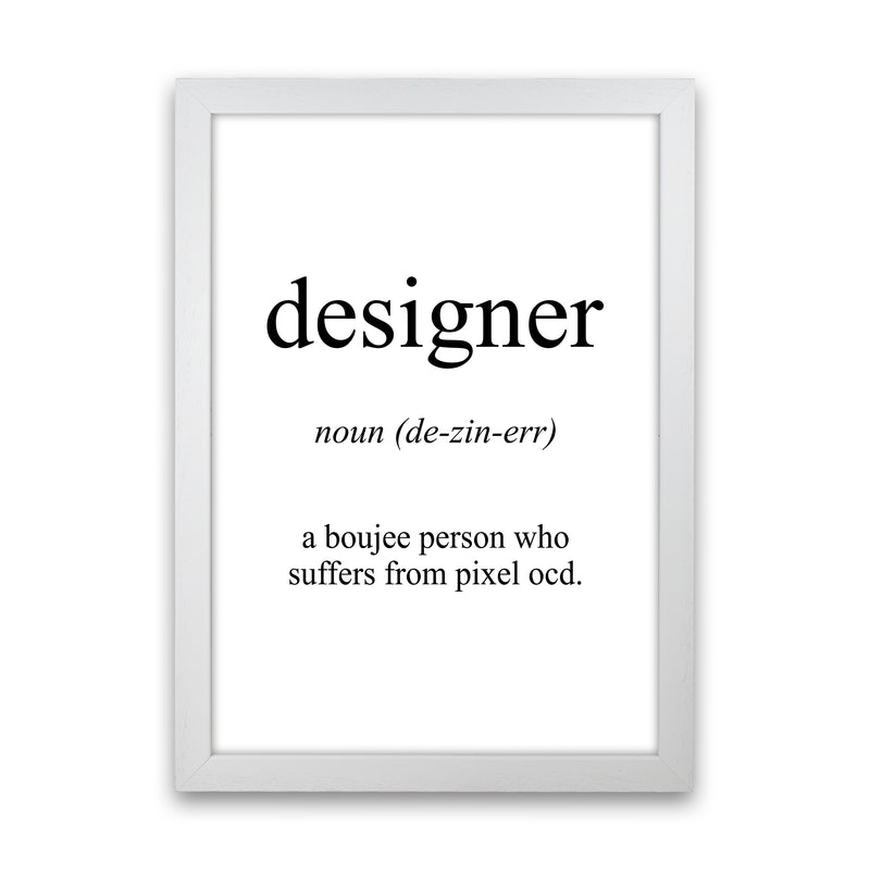 Designer Meaning  Art Print by Pixy Paper White Grain