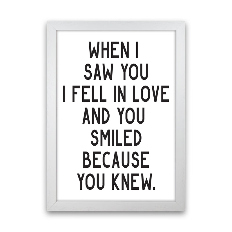 When I Saw You I Fell In Love  Art Print by Pixy Paper White Grain