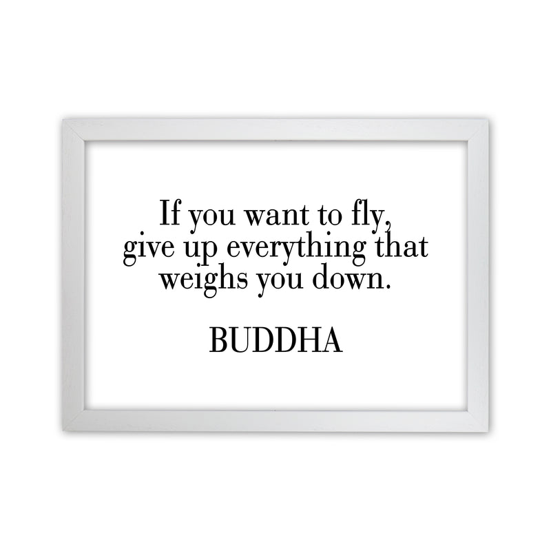 If You Want To Fly - Buddha  Art Print by Pixy Paper White Grain