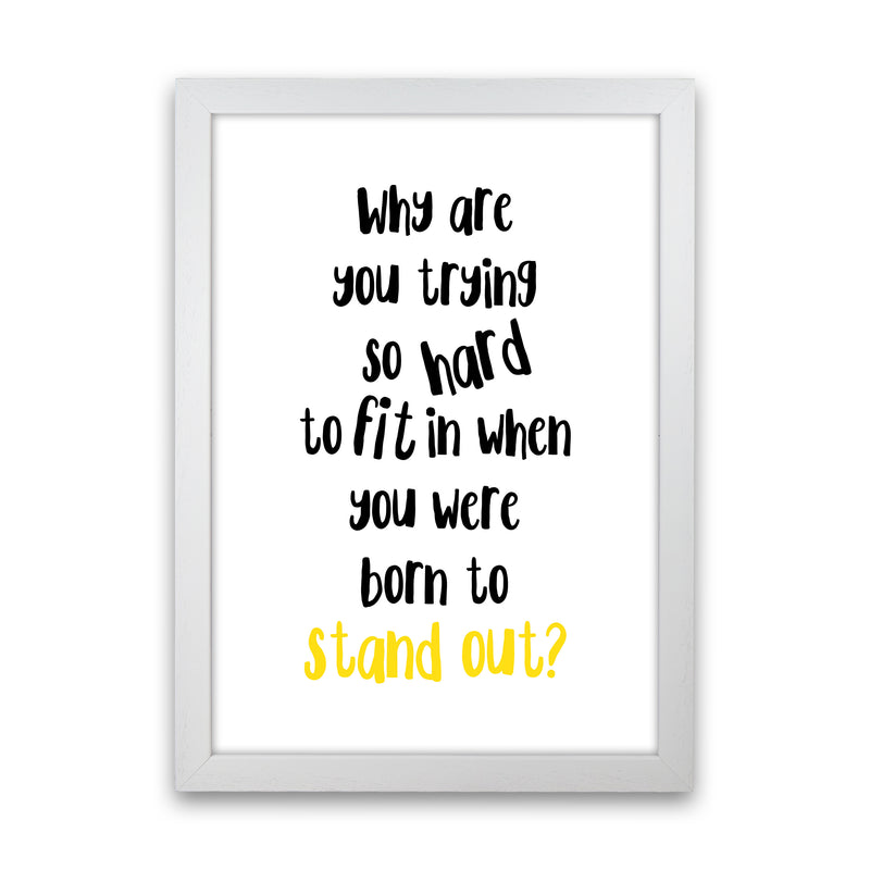Why Are You Trying So Hard  Art Print by Pixy Paper White Grain