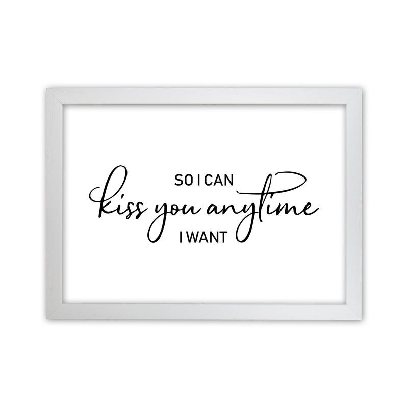 So I Can Kiss You Anytime  Art Print by Pixy Paper White Grain