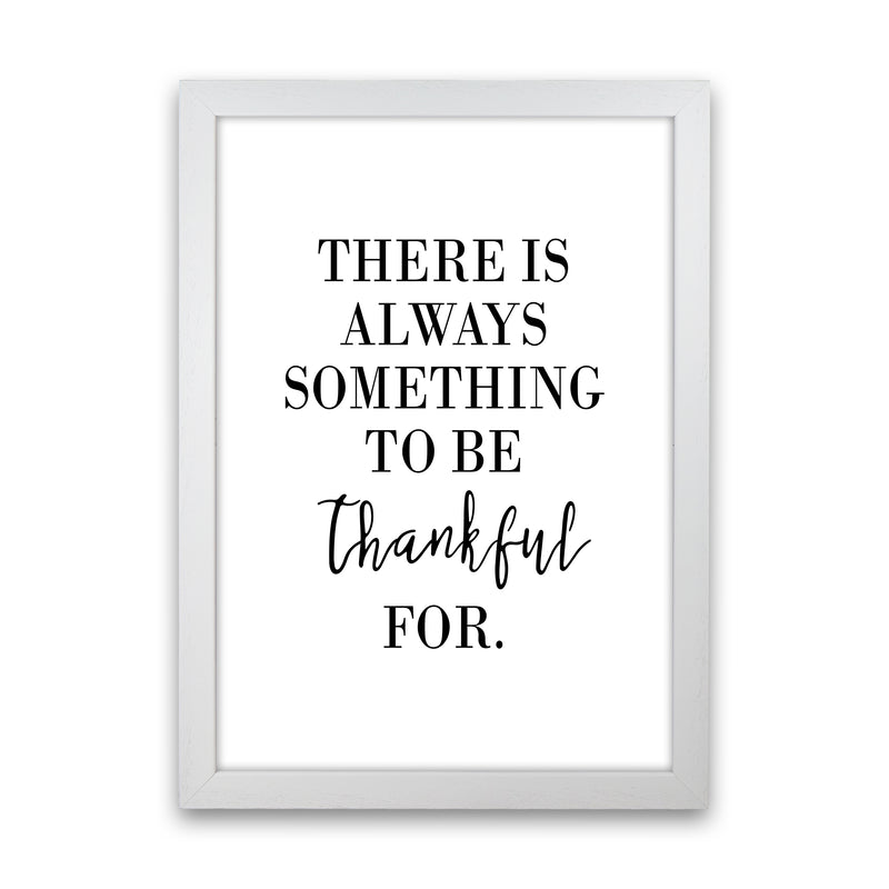There Is Always Something  Art Print by Pixy Paper White Grain