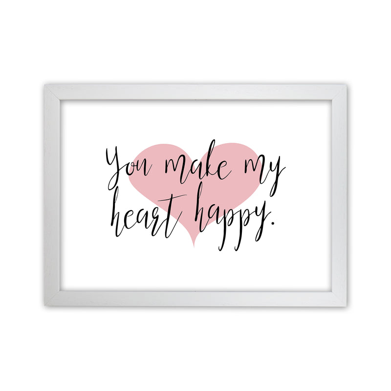 You Make My Heart Happy  Art Print by Pixy Paper White Grain
