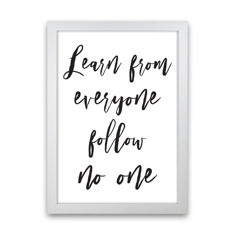 Learn From Everyone  Art Print by Pixy Paper White Grain