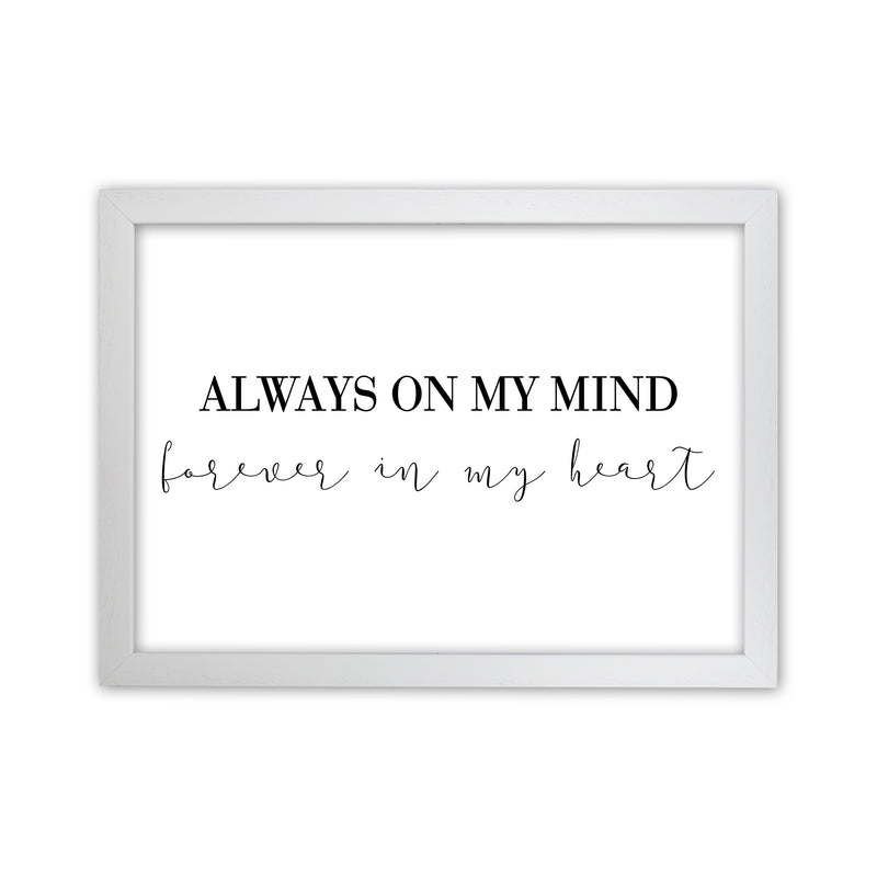 Always On My Mind  Art Print by Pixy Paper White Grain