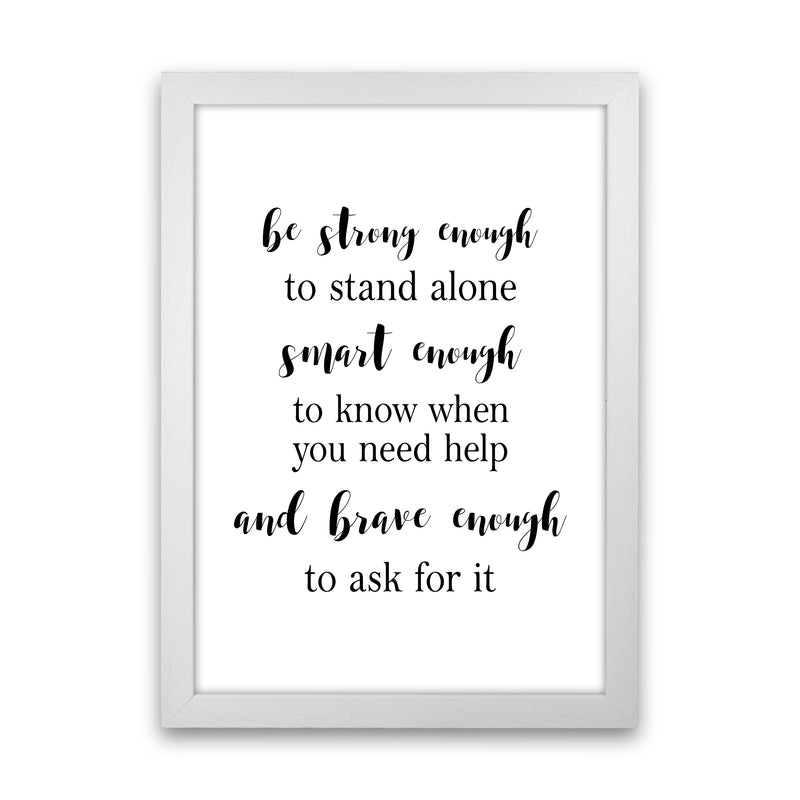 Be Strong Enough  Art Print by Pixy Paper White Grain