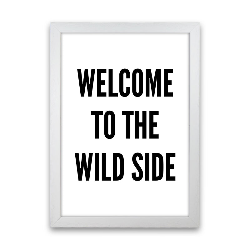 Welcome To The Wild Side Art Print by Pixy Paper White Grain