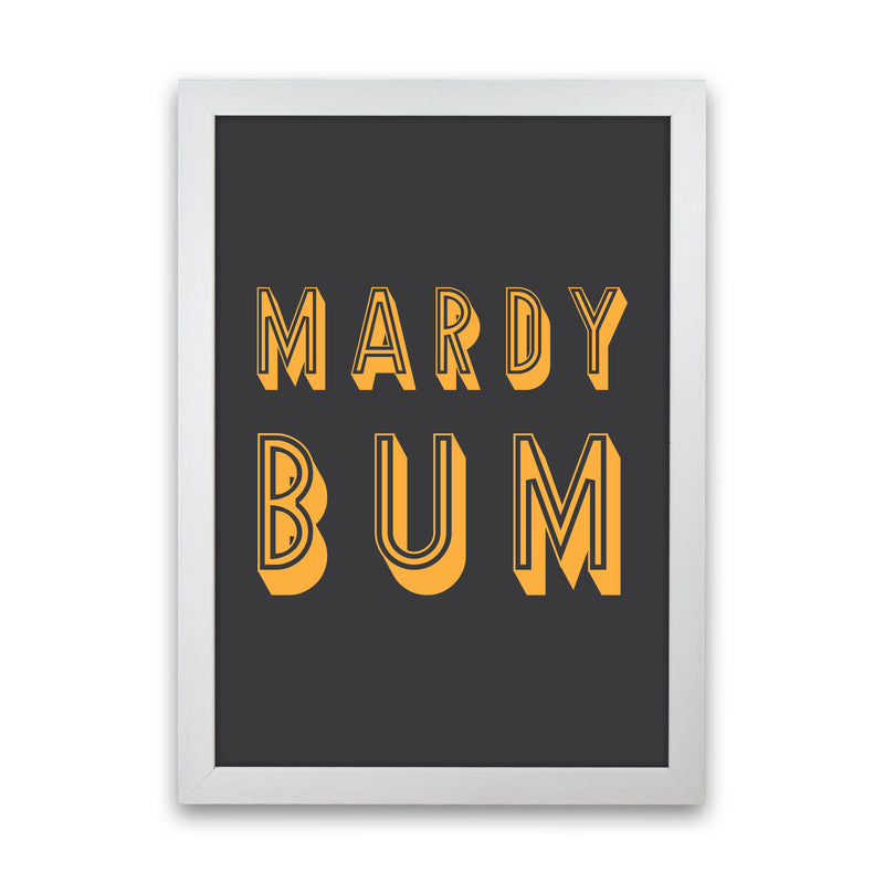 Mardy Bum Art Print by Pixy Paper White Grain
