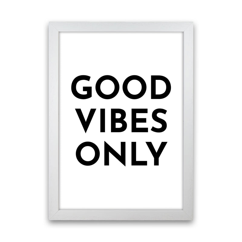 Good Vibes Only Typography Art Print by Pixy Paper White Grain
