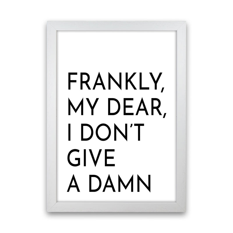 Frankly My Dear Art Print by Pixy Paper White Grain