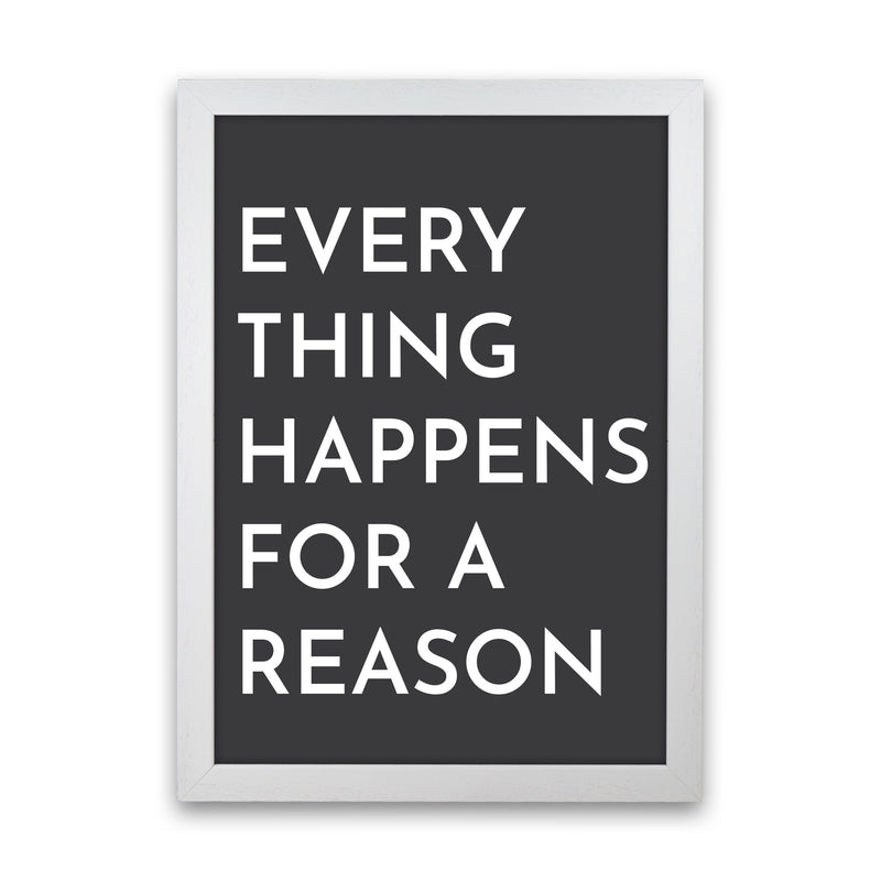 Everything Happens For A Reason Art Print by Pixy Paper White Grain