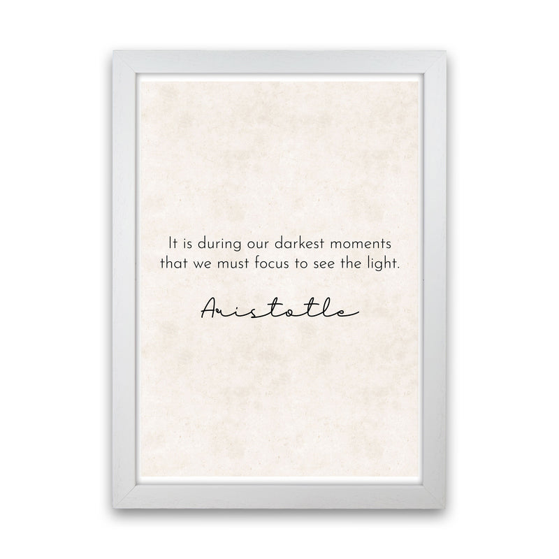 Darkest Moments - Aristotle Art Print by Pixy Paper White Grain