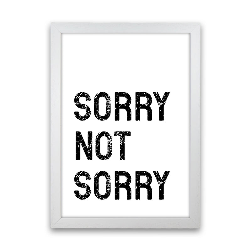 Sorry Not Sorry Art Print by Pixy Paper White Grain