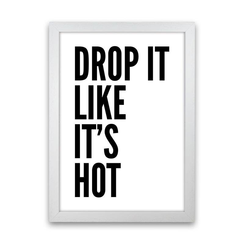 Drop It Like It's Hot Art Print by Pixy Paper White Grain