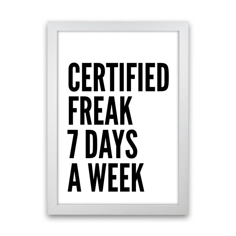 Certified Freak Art Print by Pixy Paper White Grain