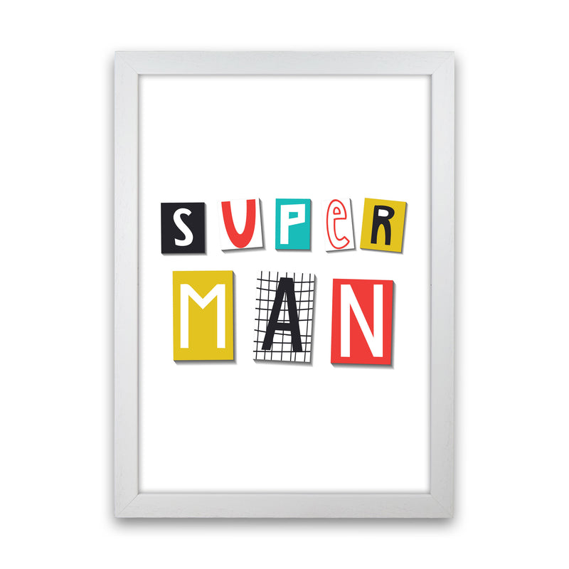 Super man Art Print by Pixy Paper White Grain