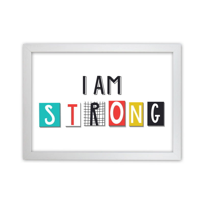 I am strong Art Print by Pixy Paper White Grain