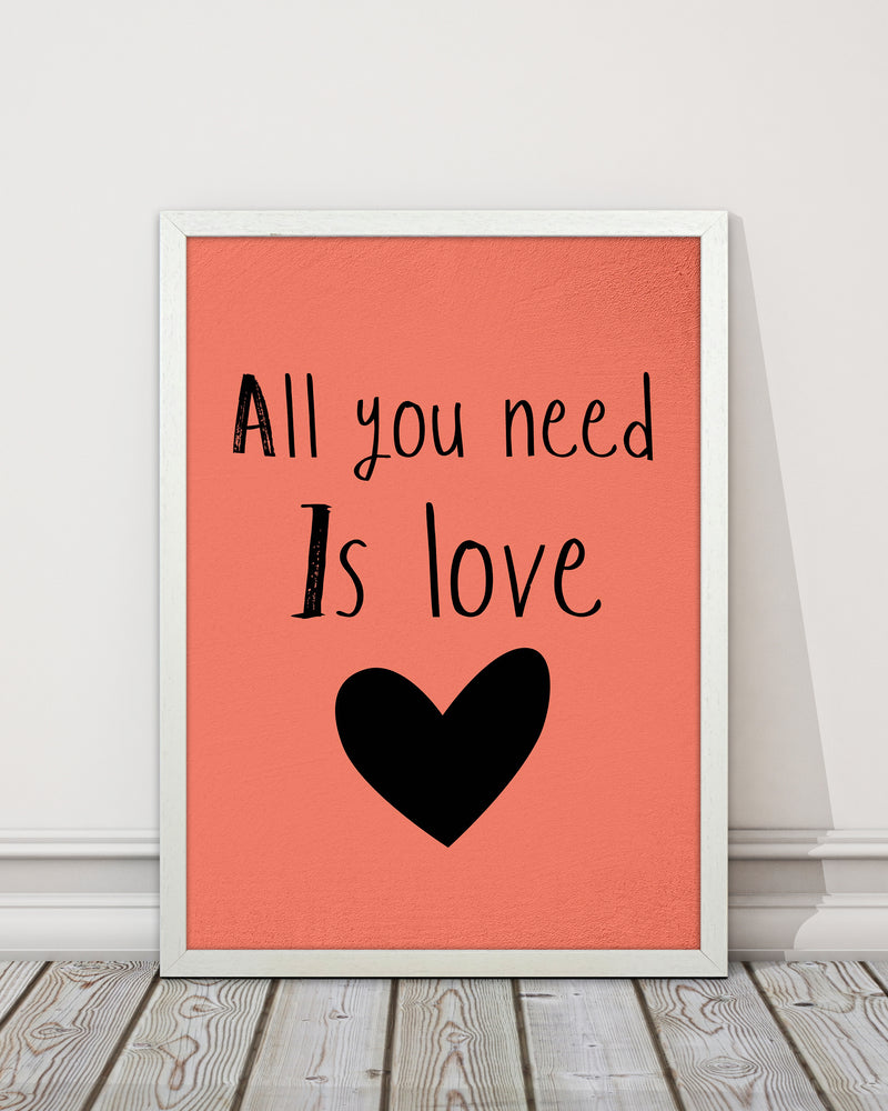 All you need is Love Quote Art Print by Proper Job Studio