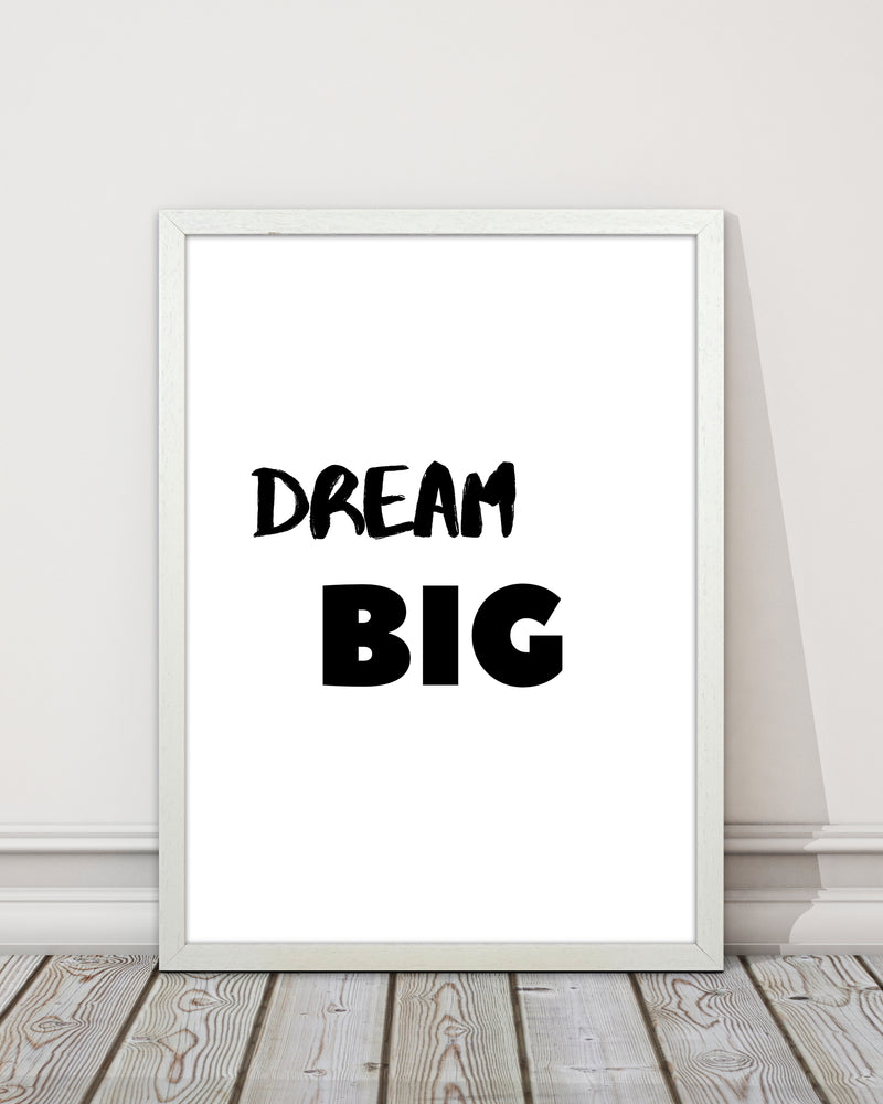 Dream big Quote Art Print by Proper Job Studio