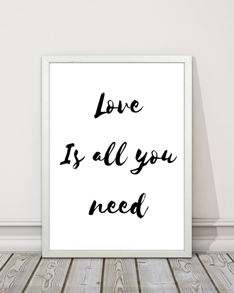 Love is all you need Quote Art Print by Proper Job Studio