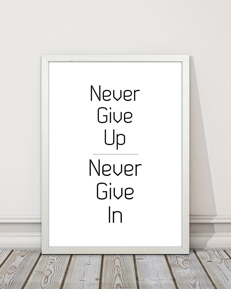 Never give up Quote Art Print by Proper Job Studio