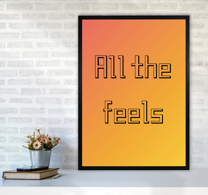 All the feels Quote Art Print by Proper Job Studio A1 White Frame