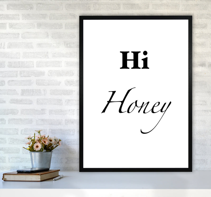 Hi honey Quote Art Print by Proper Job Studio A1 White Frame