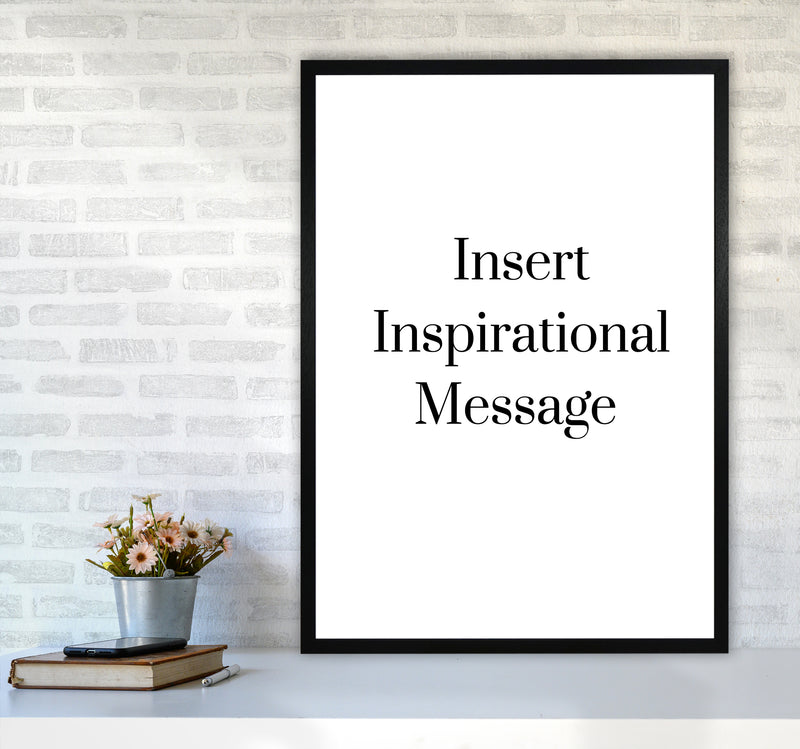 Insert message Quote Art Print by Proper Job Studio A1 White Frame