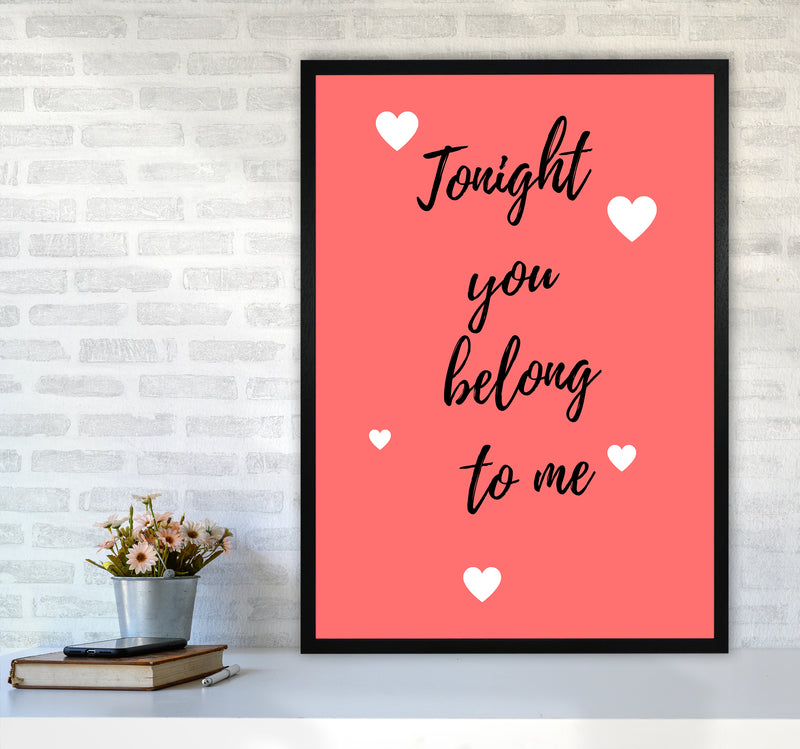 You belong to me Quote Art Print by Proper Job Studio A1 White Frame