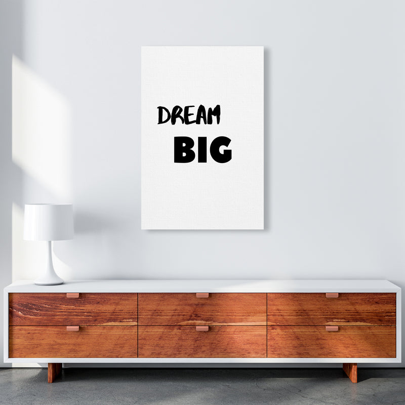 Dream big Quote Art Print by Proper Job Studio A1 Canvas