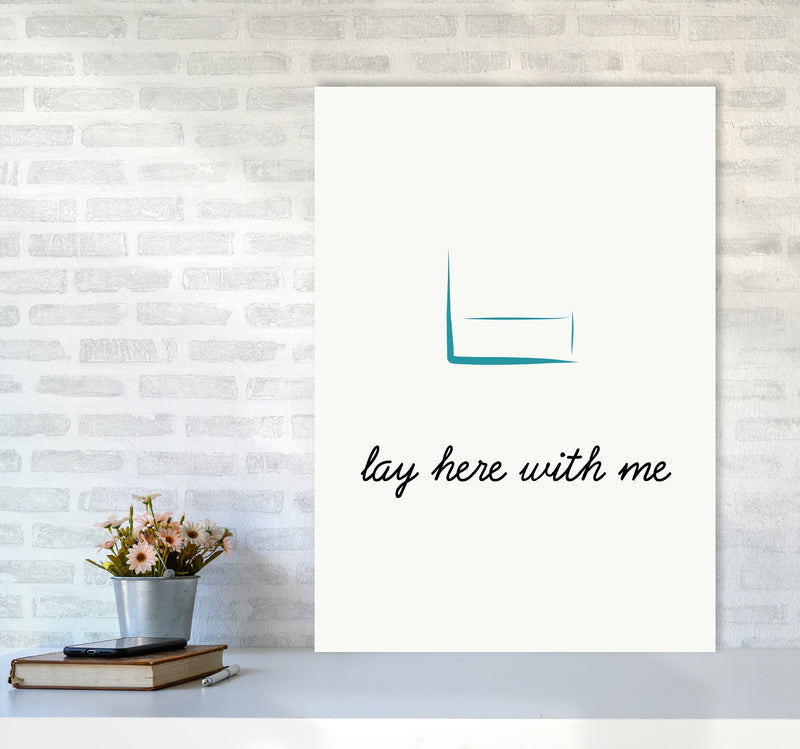 Lay here Quote Art Print by Proper Job Studio A1 Black Frame