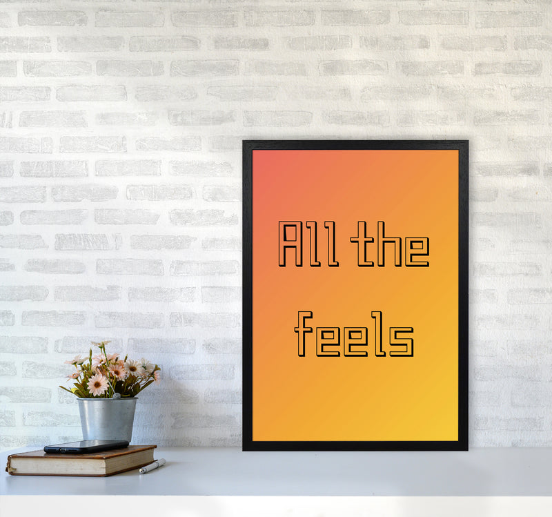All the feels Quote Art Print by Proper Job Studio A2 White Frame