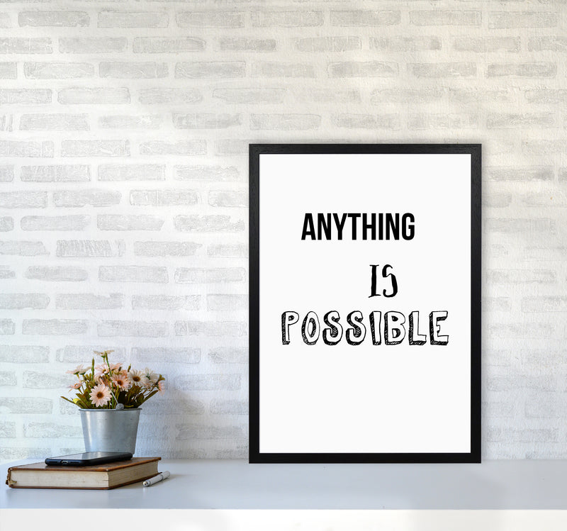Anything is possible Quote Art Print by Proper Job Studio A2 White Frame