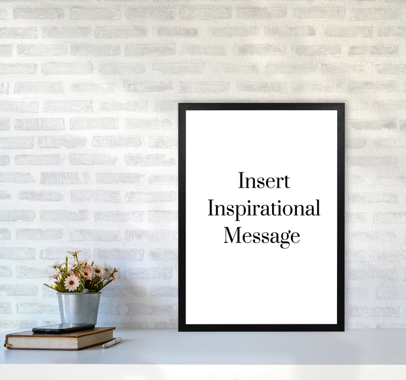 Insert message Quote Art Print by Proper Job Studio A2 White Frame