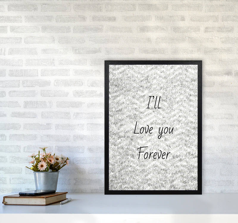 Love forever Quote Art Print by Proper Job Studio A2 White Frame