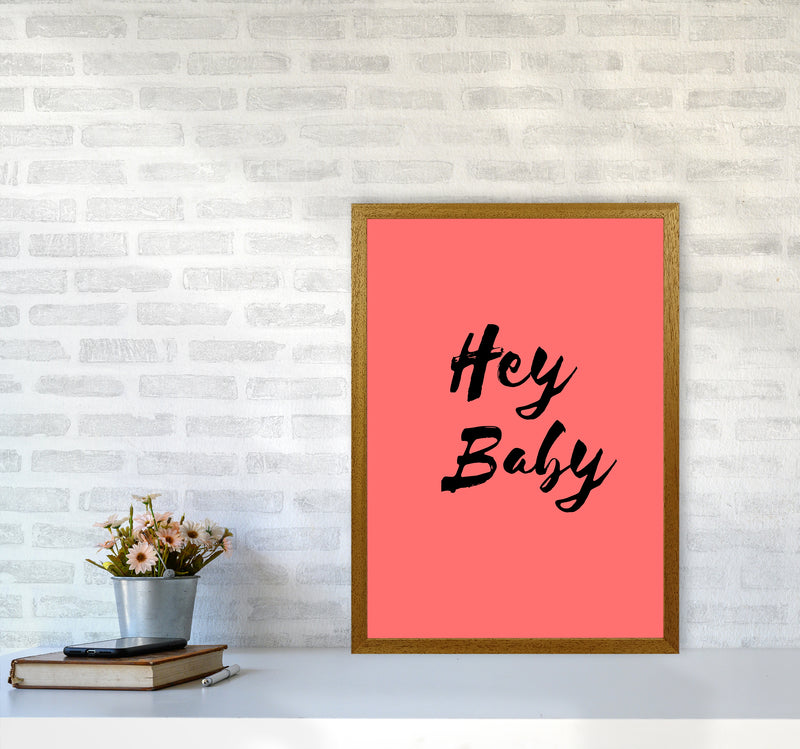 Hey baby Quote Art Print by Proper Job Studio A2 Print Only