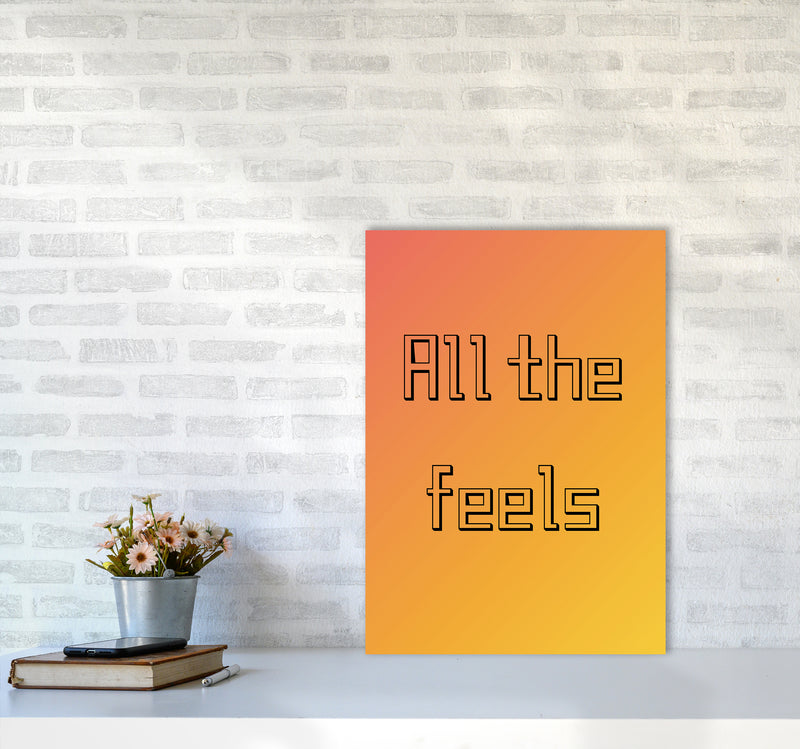 All the feels Quote Art Print by Proper Job Studio A2 Black Frame