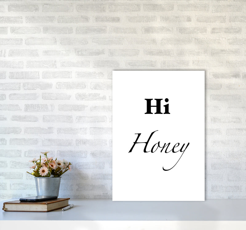 Hi honey Quote Art Print by Proper Job Studio A2 Black Frame