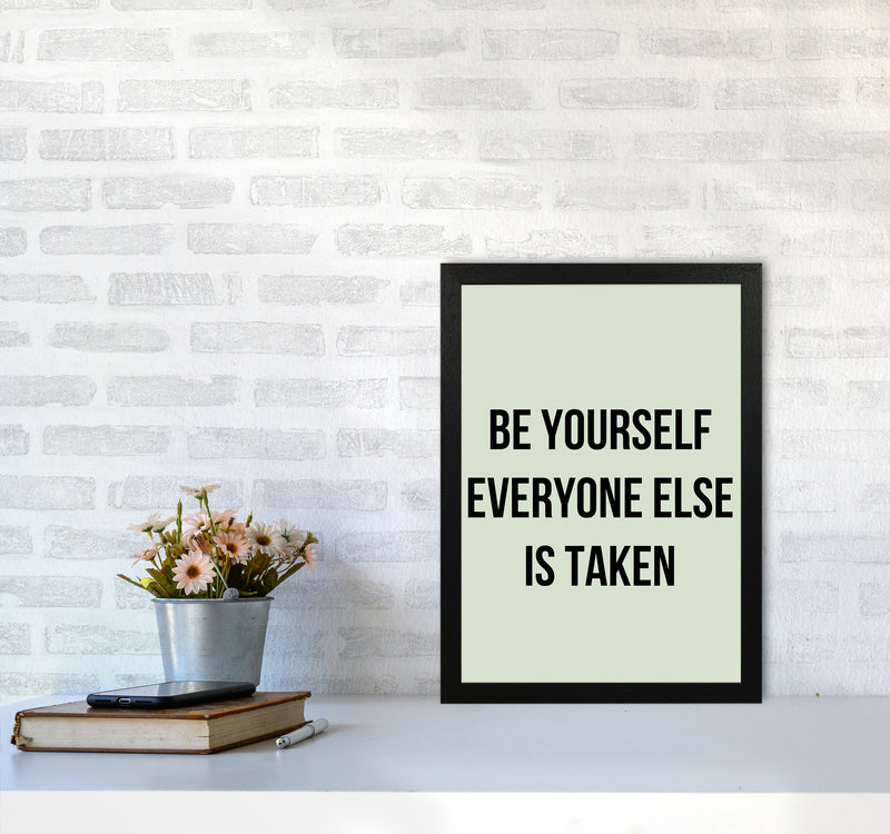 Be yourself Quote Art Print by Proper Job Studio A3 White Frame