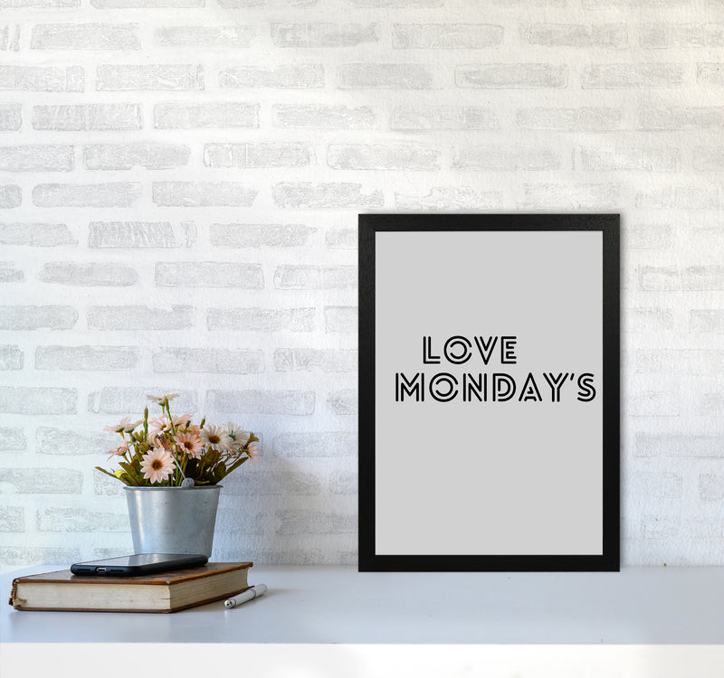 Love Monday's Quote Art Print by Proper Job Studio A3 White Frame